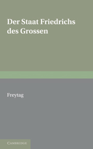 Staat Friedrichs des Grossen Staat Friedrichs des Grossen