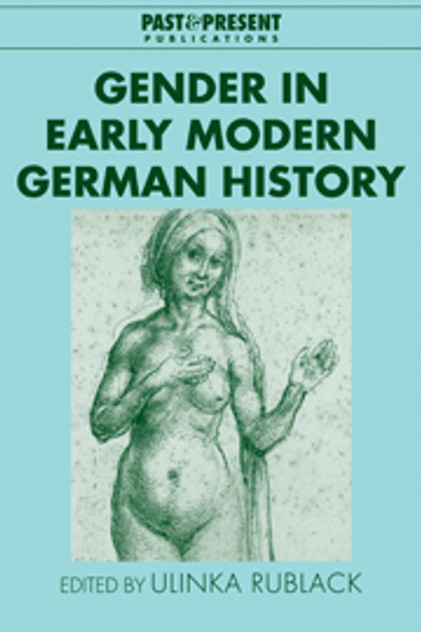Gender in Early Modern German History Gender in Early Modern German History