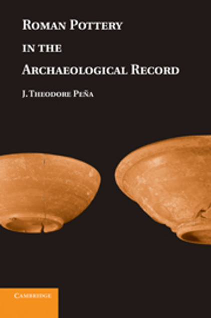 Roman Pottery in the Archaeological Record Roman Pottery in the Archaeological Record