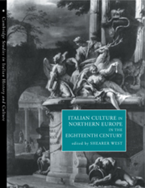 Italian Culture in Northern Europe in the Eighteenth Century Italian Culture in Northern Europe in the Eighteenth Century