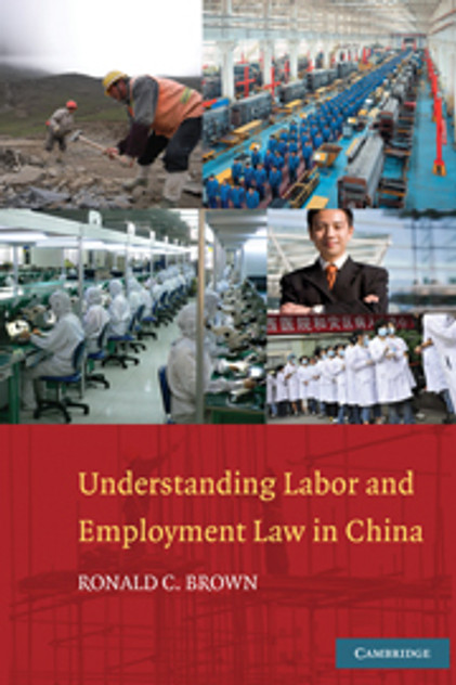 Understanding Labor and Employment Law in China Understanding Labor and Employment Law in China