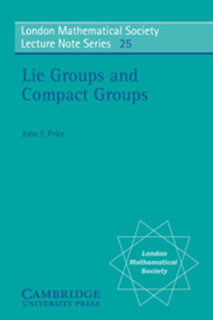Lie Groups and Compact Groups Lie Groups and Compact Groups