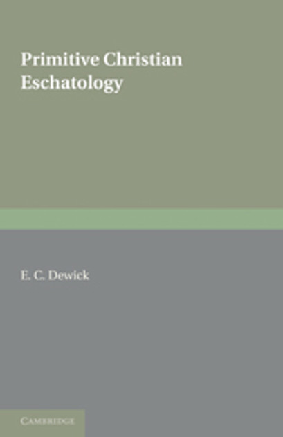 Primitive Christian Eschatology Primitive Christian Eschatology
