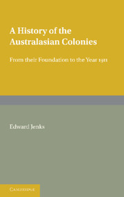 A History of the Australasian Colonies A History of the Australasian Colonies