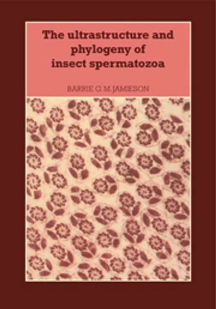 The Ultrastructure and Phylogeny of Insect Spermatozoa The Ultrastructure and Phylogeny of Insect Spermatozoa