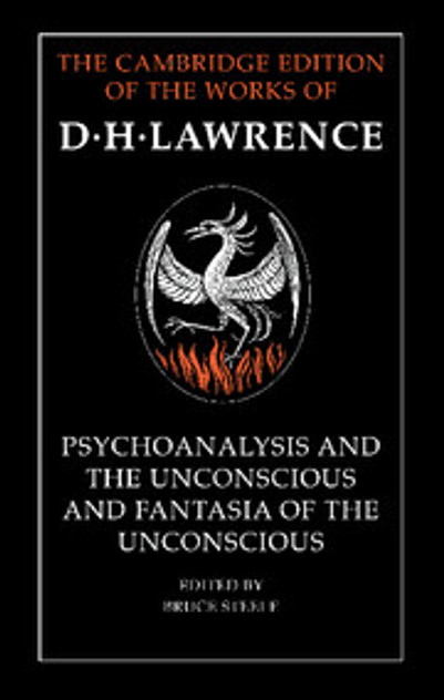 'Psychoanalysis and the Unconscious' and 'Fantasia of the Unconscious' 'Psychoanalysis and the Unconscious' and 'Fantasia of the Unconscious'