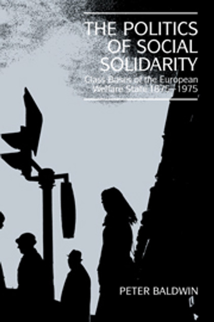 The Politics of Social Solidarity The Politics of Social Solidarity