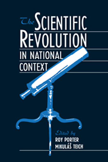 The Scientific Revolution in National Context The Scientific Revolution in National Context