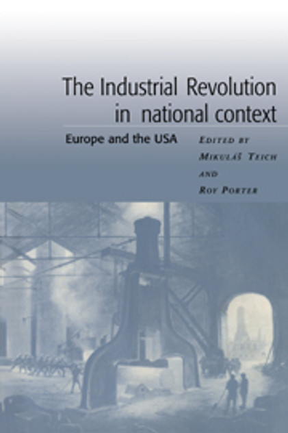 The Industrial Revolution in National Context The Industrial Revolution in National Context