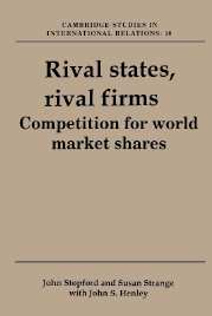 Rival States, Rival Firms Rival States, Rival Firms
