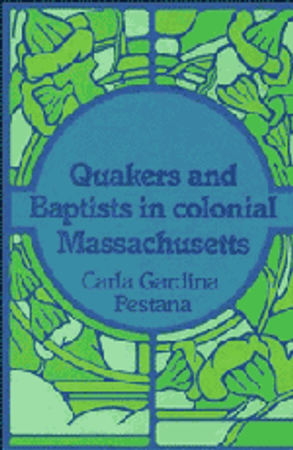 Quakers and Baptists in Colonial Massachusetts