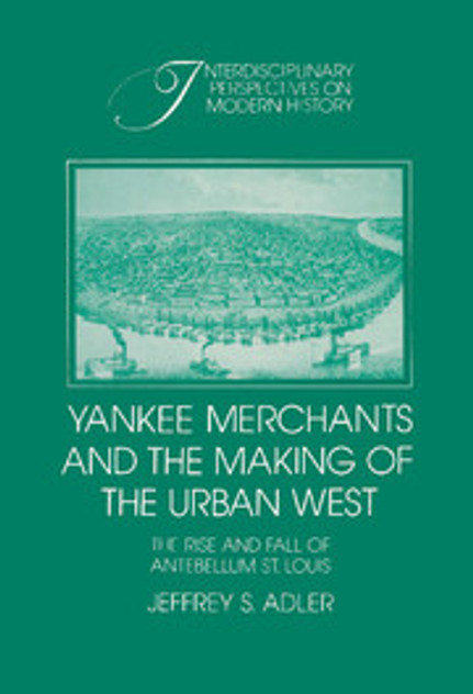Yankee Merchants and the Making of the Urban West Yankee Merchants and the Making of the Urban West