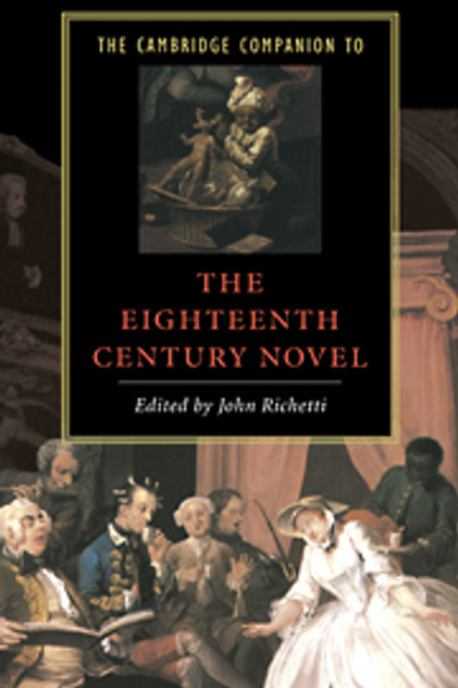 The Cambridge Companion to the Eighteenth-Century Novel The Cambridge Companion to the Eighteenth-Century Novel