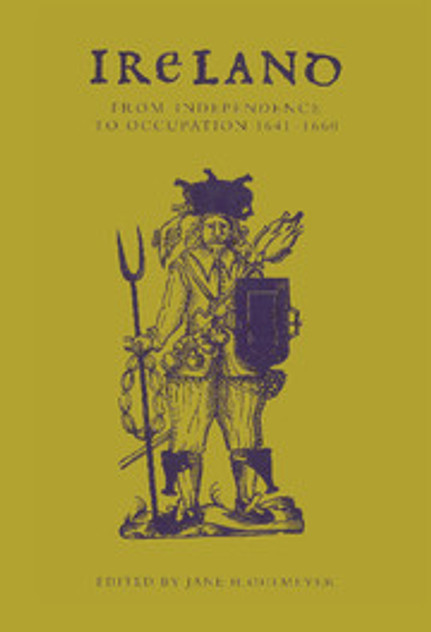 Ireland from Independence to Occupation, 1641-1660 Ireland from Independence to Occupation, 1641-1660