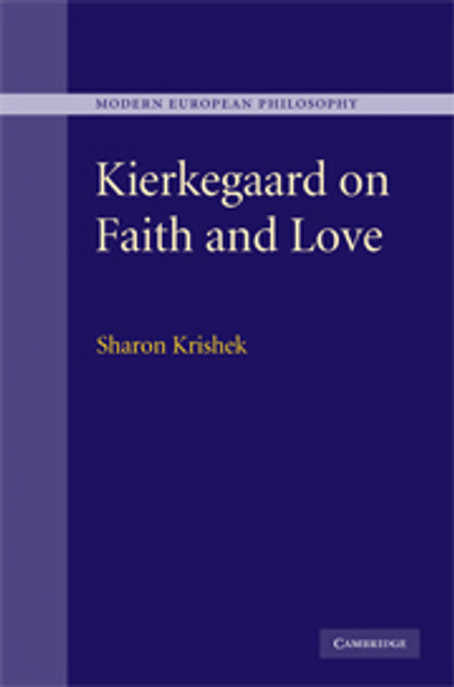 Kierkegaard on Faith and Love Kierkegaard on Faith and Love