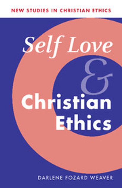 Self Love and Christian Ethics Self Love and Christian Ethics
