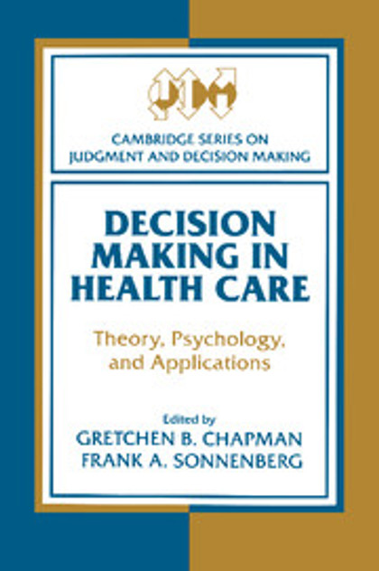 Decision Making in Health Care Decision Making in Health Care
