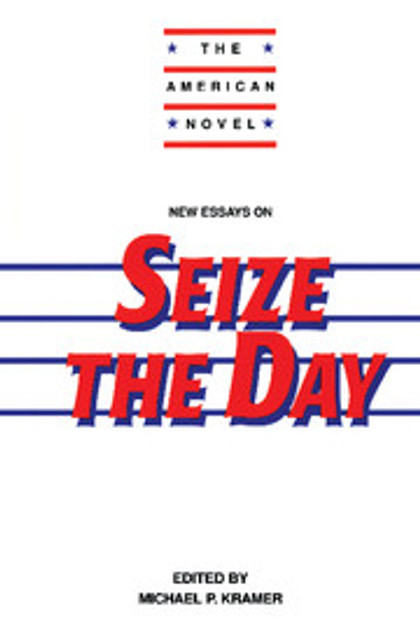 New Essays on Seize the Day New Essays on Seize the Day