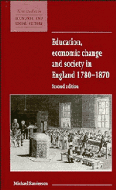 Education, Economic Change and Society in England 1780-1870 Education, Economic Change and Society in England 1780-1870
