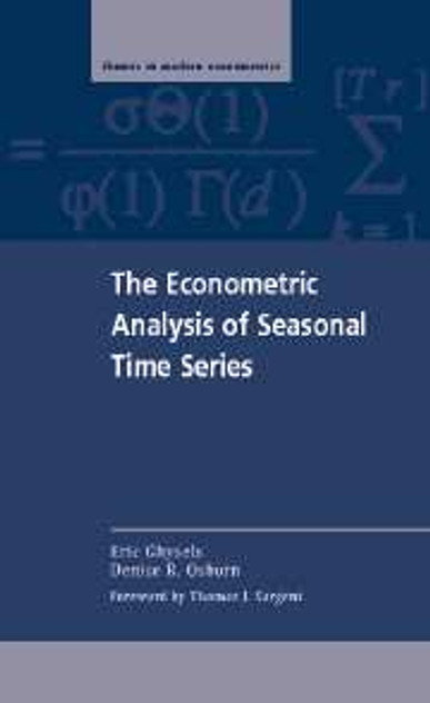 The Econometric Analysis of Seasonal Time Series The Econometric Analysis of Seasonal Time Series