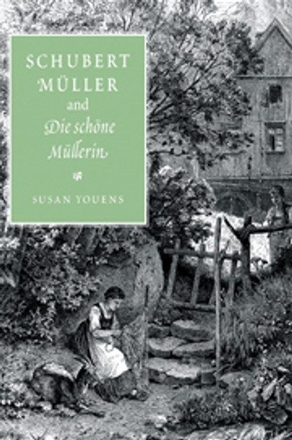 Schubert, Müller, and Die schöne Müllerin Schubert, Müller, and Die schöne Müllerin