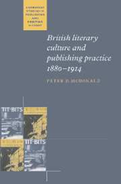British Literary Culture and Publishing Practice, 1880-1914 British Literary Culture and Publishing Practice, 1880-1914