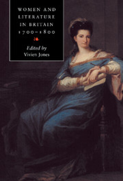 Women and Literature in Britain, 1700-1800 Women and Literature in Britain, 1700-1800