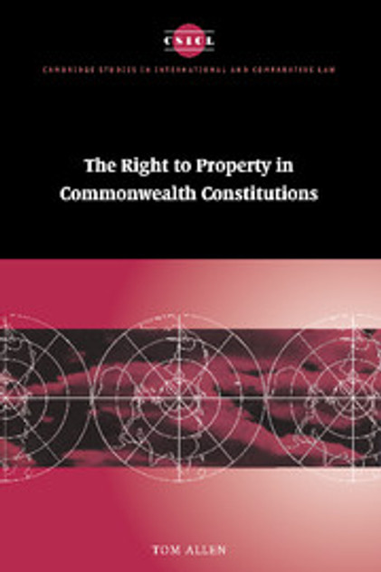 The Right to Property in Commonwealth Constitutions The Right to Property in Commonwealth Constitutions