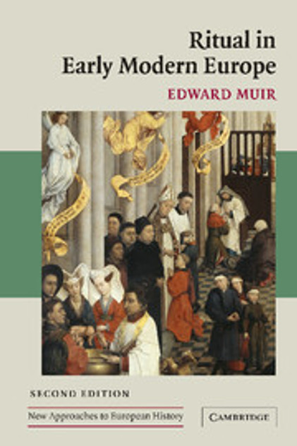 Ritual in Early Modern Europe Ritual in Early Modern Europe