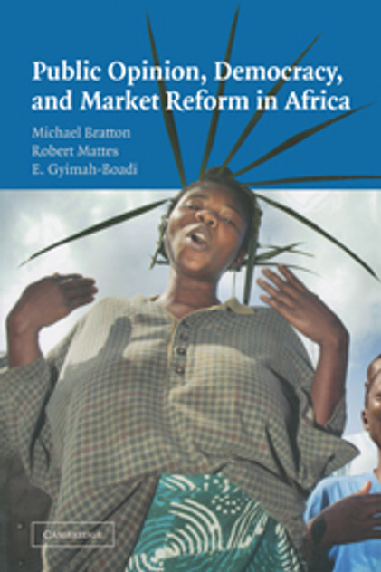 Public Opinion, Democracy, and Market Reform in Africa Public Opinion, Democracy, and Market Reform in Africa