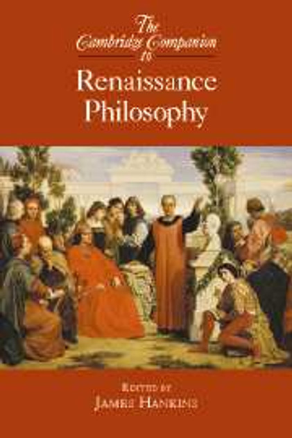 The Cambridge Companion to Renaissance Philosophy The Cambridge Companion to Renaissance Philosophy