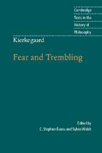 Kierkegaard: Fear and Trembling Kierkegaard: Fear and Trembling