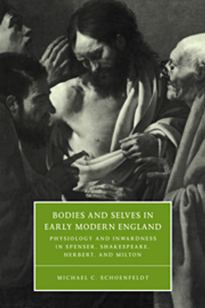 Bodies and Selves in Early Modern England Bodies and Selves in Early Modern England