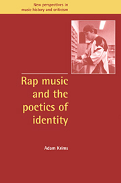 Rap Music and the Poetics of Identity Rap Music and the Poetics of Identity