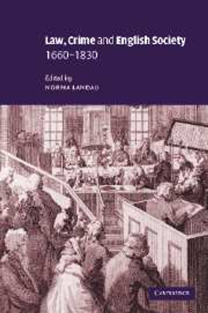 Law, Crime and English Society, 1660-1830 Law, Crime and English Society, 1660-1830