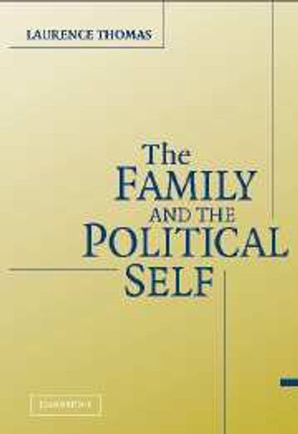 The Family and the Political Self The Family and the Political Self