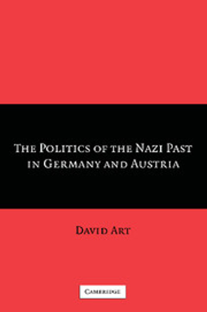 The Politics of the Nazi Past in Germany and Austria The Politics of the Nazi Past in Germany and Austria