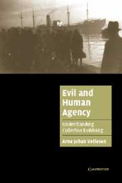 Evil and Human Agency Evil and Human Agency