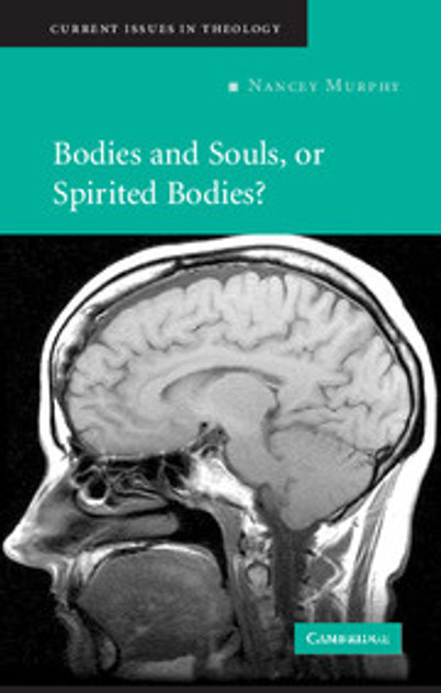 Bodies and Souls, or Spirited Bodies? Bodies and Souls, or Spirited Bodies?