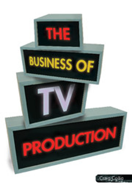 The Business of TV Production The Business of TV Production