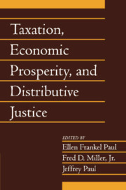 Taxation, Economic Prosperity, and Distributive Justice Taxation, Economic Prosperity, and Distributive Justice