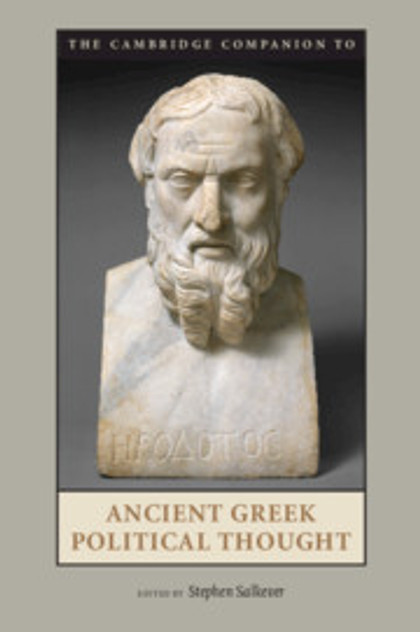 The Cambridge Companion to Ancient Greek Political Thought The Cambridge Companion to Ancient Greek Political Thought