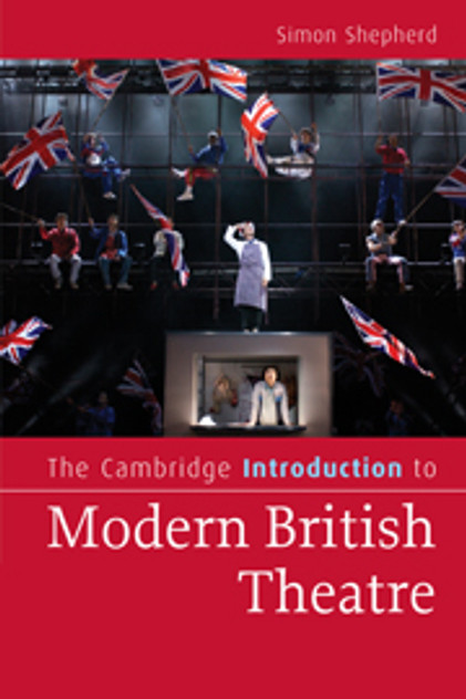 The Cambridge Introduction to Modern British Theatre The Cambridge Introduction to Modern British Theatre