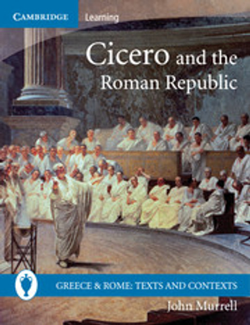 Cicero and the Roman Republic Cicero and the Roman Republic