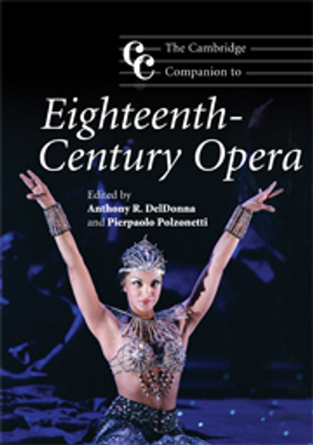 The Cambridge Companion to Eighteenth-Century Opera The Cambridge Companion to Eighteenth-Century Opera