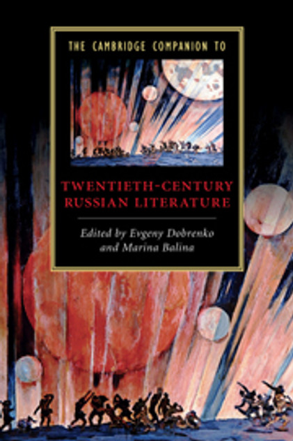 The Cambridge Companion to Twentieth-Century Russian Literature The Cambridge Companion to Twentieth-Century Russian Literature