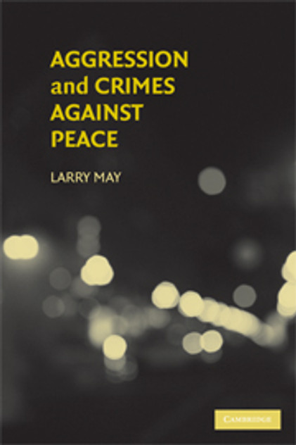 Aggression and Crimes Against Peace Aggression and Crimes Against Peace