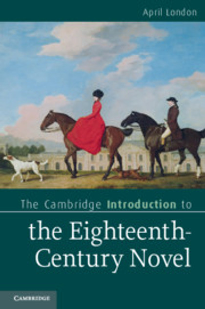 The Cambridge Introduction to the Eighteenth-Century Novel The Cambridge Introduction to the Eighteenth-Century Novel