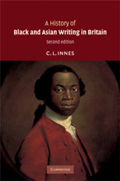 A History of Black and Asian Writing in Britain A History of Black and Asian Writing in Britain