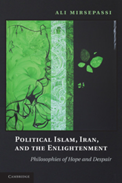 Political Islam, Iran, and the Enlightenment Political Islam, Iran, and the Enlightenment